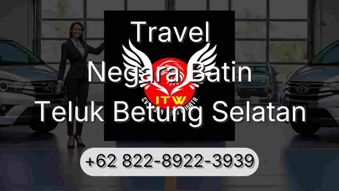 Travel Negara Batin Teluk Betung Selatan