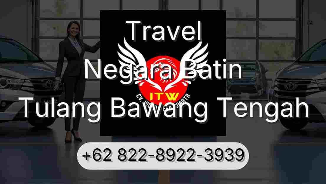 Travel Negara Batin Tulang Bawang Tengah