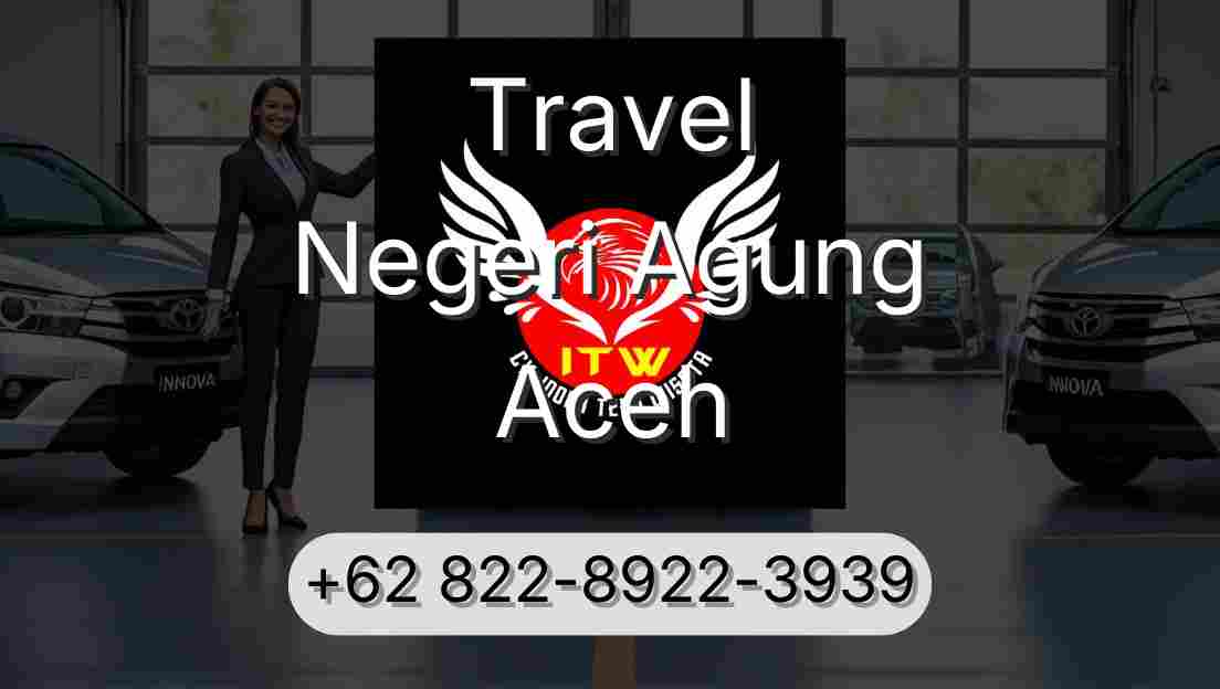 Travel Negeri Agung Aceh