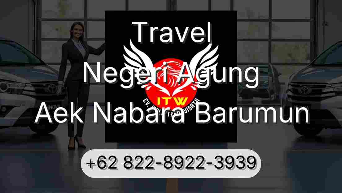 Travel Negeri Agung Aek Nabara Barumun