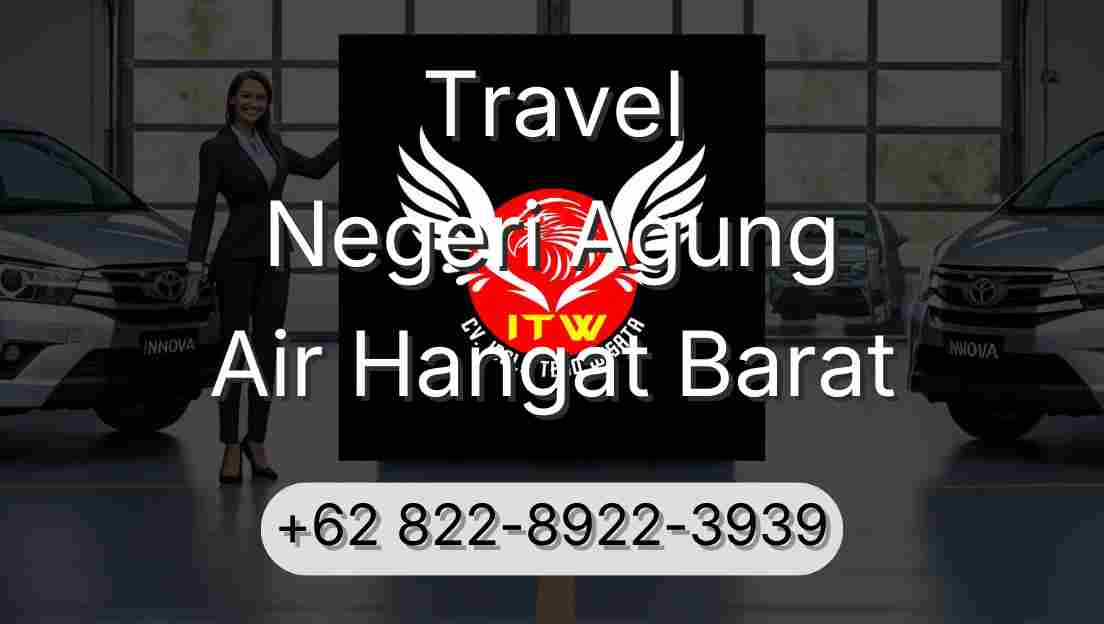 Travel Negeri Agung Air Hangat Barat