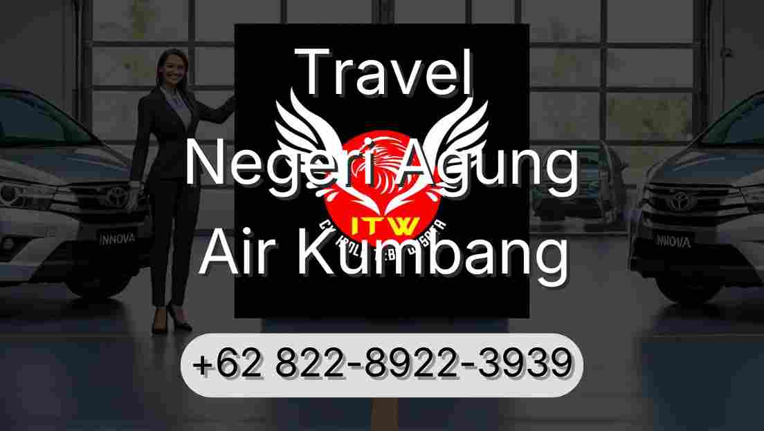 Travel Negeri Agung Air Kumbang