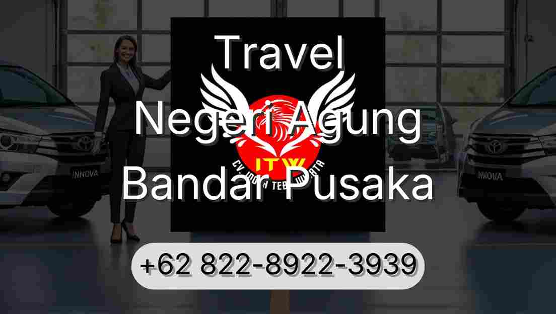Travel Negeri Agung Bandar Pusaka