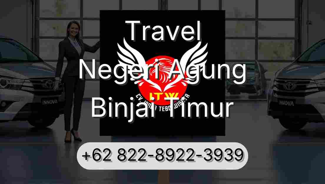 Travel Negeri Agung Binjai Timur