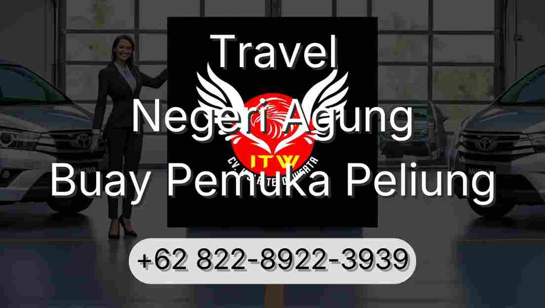 Travel Negeri Agung Buay Pemuka Peliung