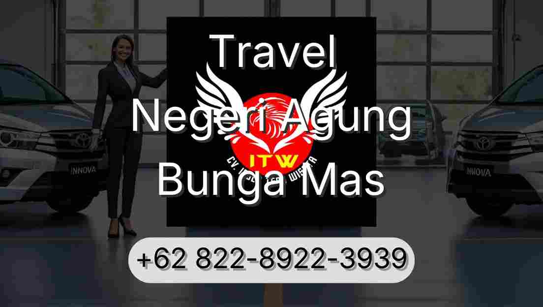 Travel Negeri Agung Bunga Mas