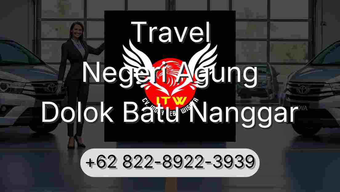 Travel Negeri Agung Dolok Batu Nanggar