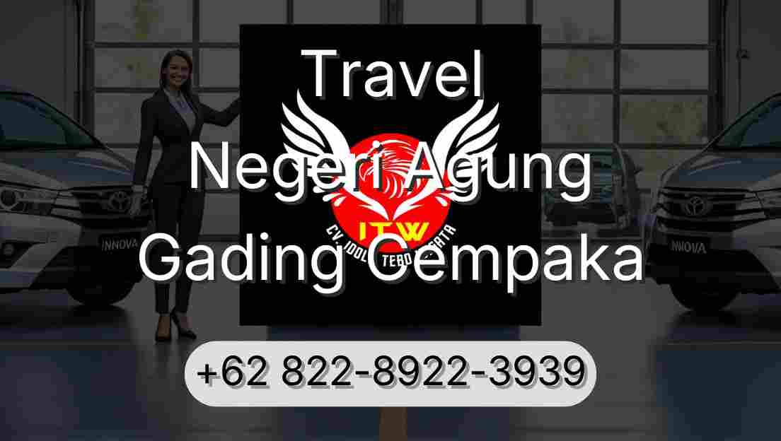 Travel Negeri Agung Gading Cempaka