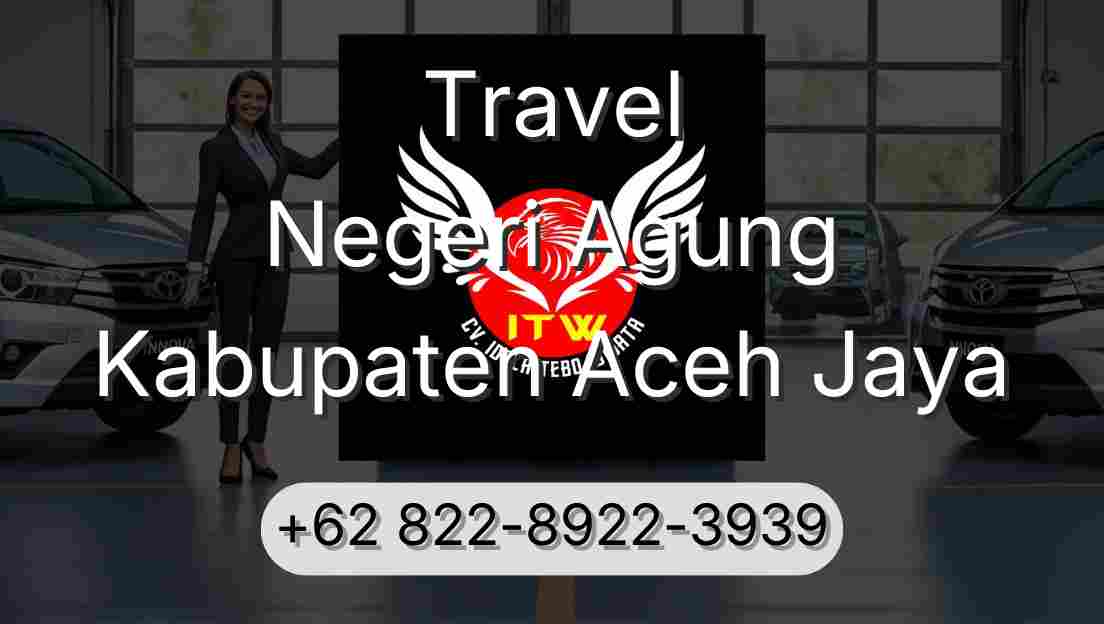 Travel Negeri Agung Kabupaten Aceh Jaya