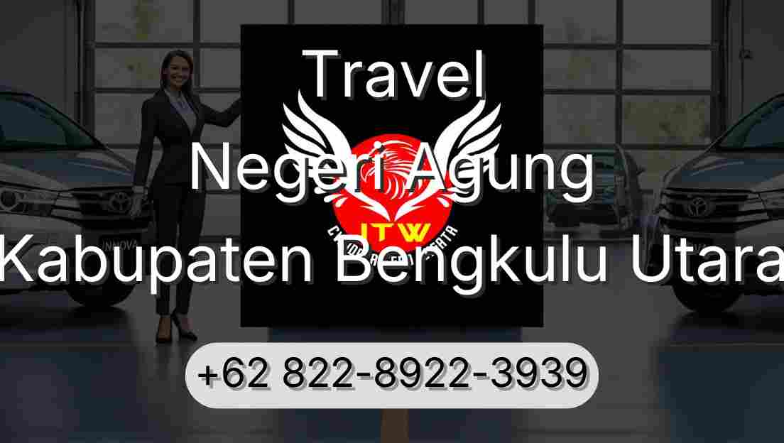 Travel Negeri Agung Kabupaten Bengkulu Utara