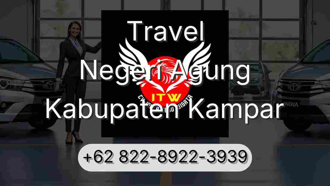 Travel Negeri Agung Kabupaten Kampar