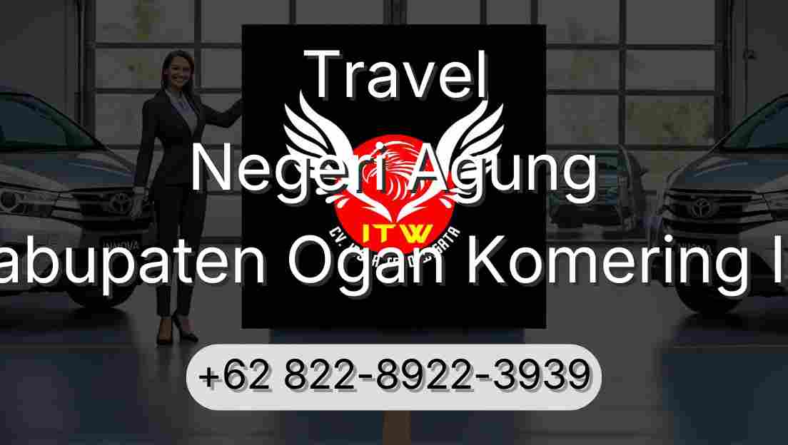 Travel Negeri Agung Kabupaten Ogan Komering Ilir