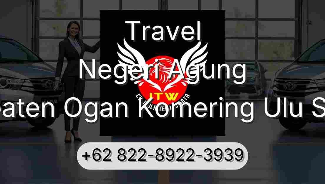 Travel Negeri Agung Kabupaten Ogan Komering Ulu Selatan