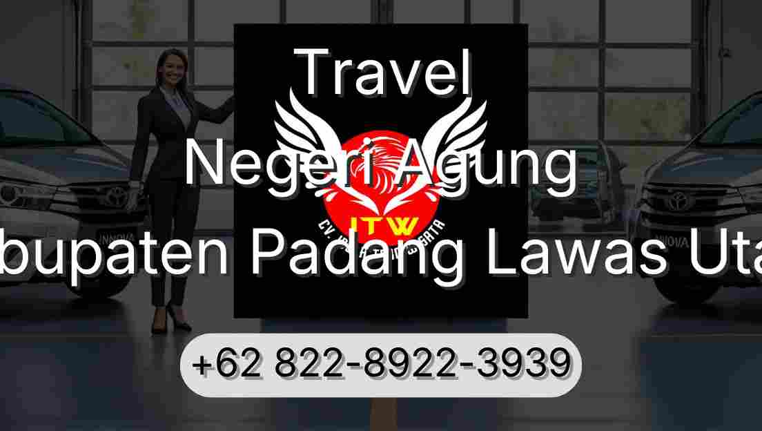 Travel Negeri Agung Kabupaten Padang Lawas Utara