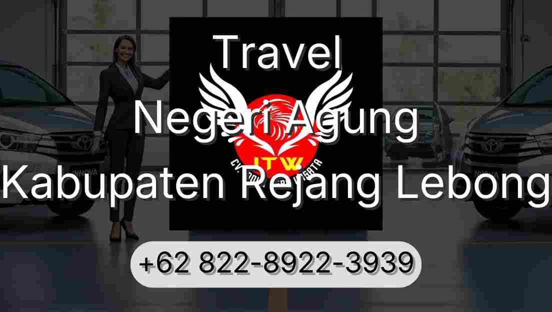 Travel Negeri Agung Kabupaten Rejang Lebong