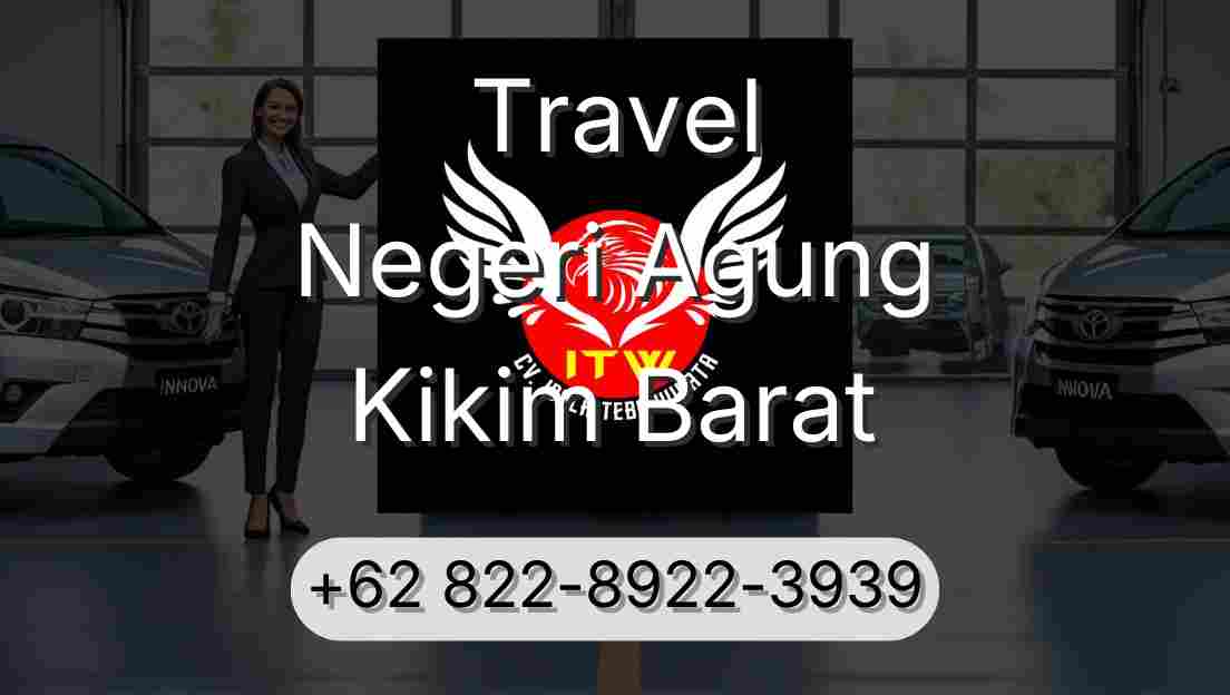 Travel Negeri Agung Kikim Barat