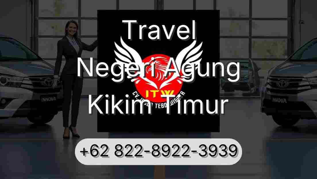 Travel Negeri Agung Kikim Timur