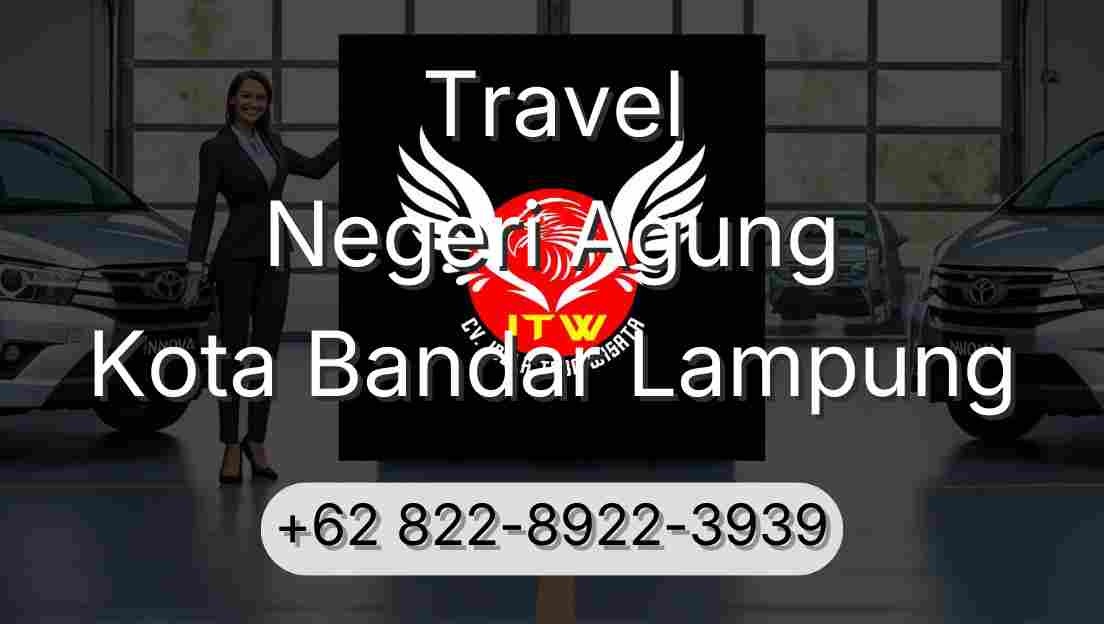 Travel Negeri Agung Kota Bandar Lampung