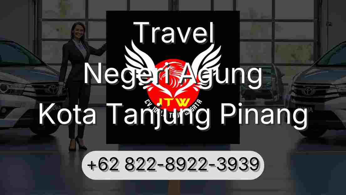 Travel Negeri Agung Kota Tanjung Pinang