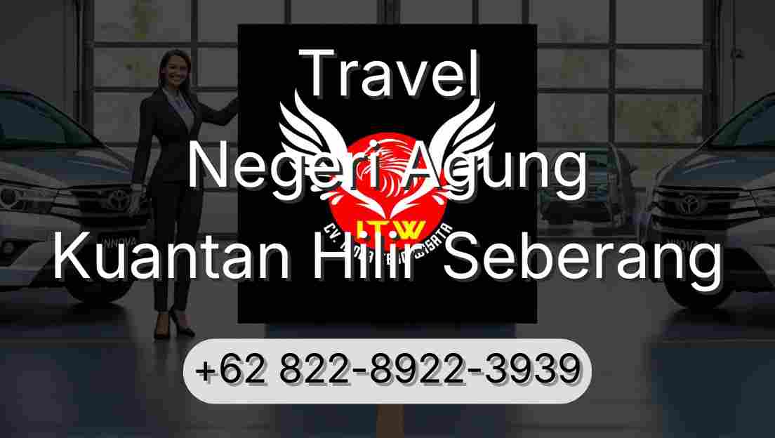 Travel Negeri Agung Kuantan Hilir Seberang