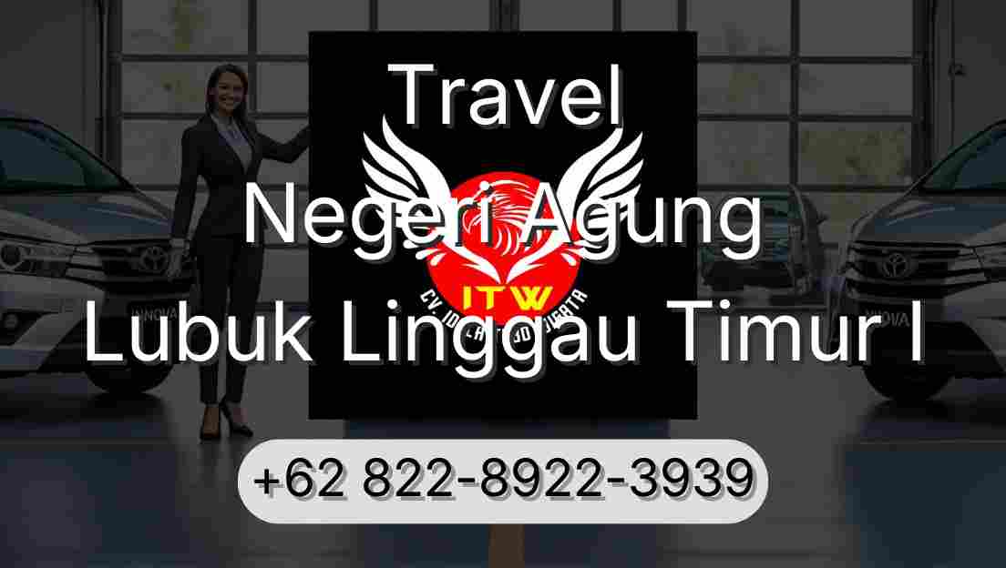 Travel Negeri Agung Lubuk Linggau Timur I