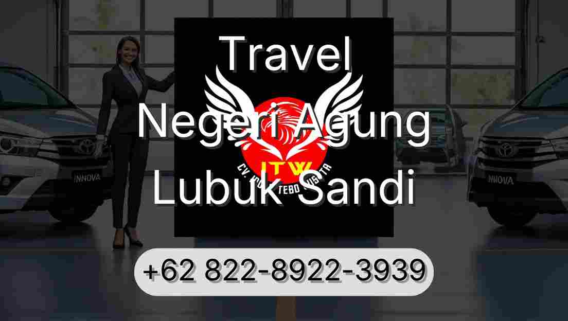 Travel Negeri Agung Lubuk Sandi