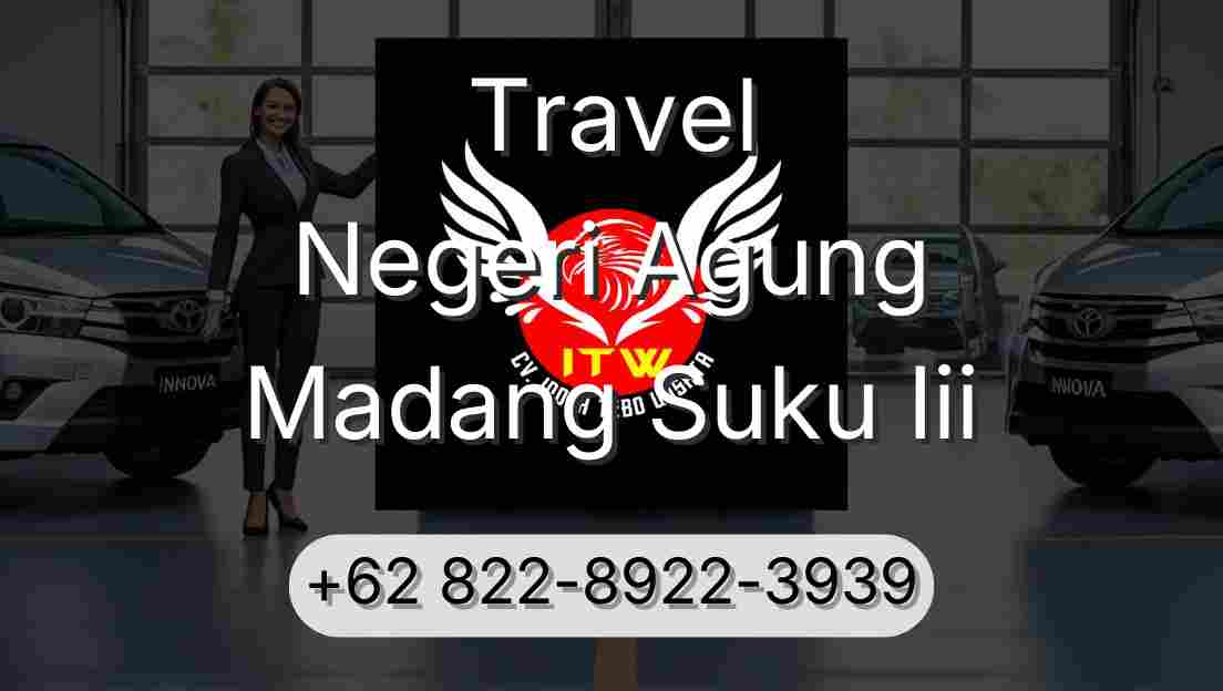 Travel Negeri Agung Madang Suku Iii