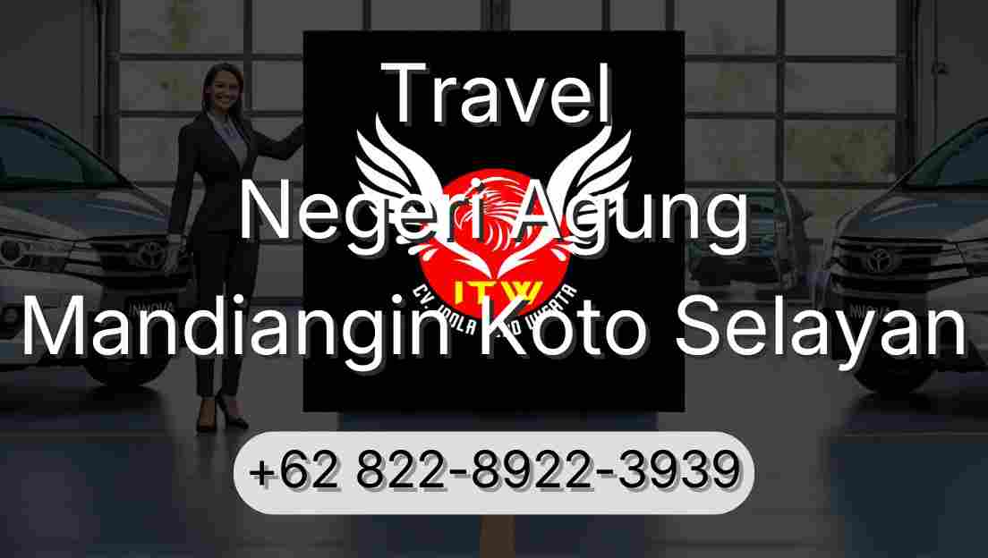 Travel Negeri Agung Mandiangin Koto Selayan