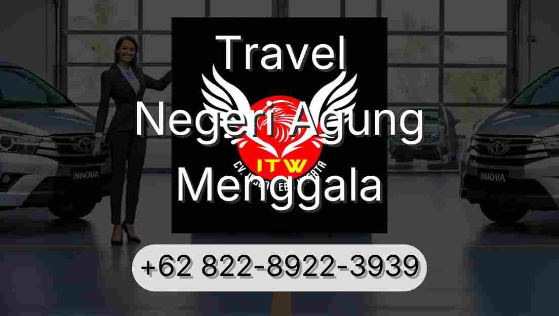 Travel Negeri Agung Menggala