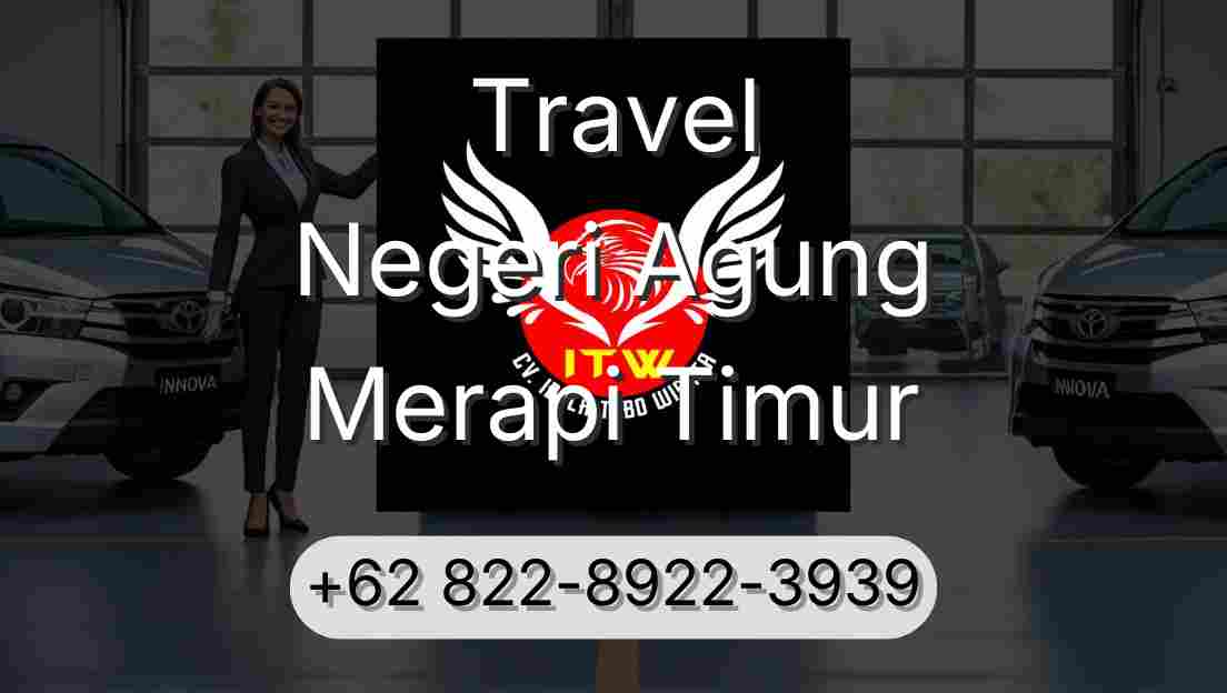 Travel Negeri Agung Merapi Timur