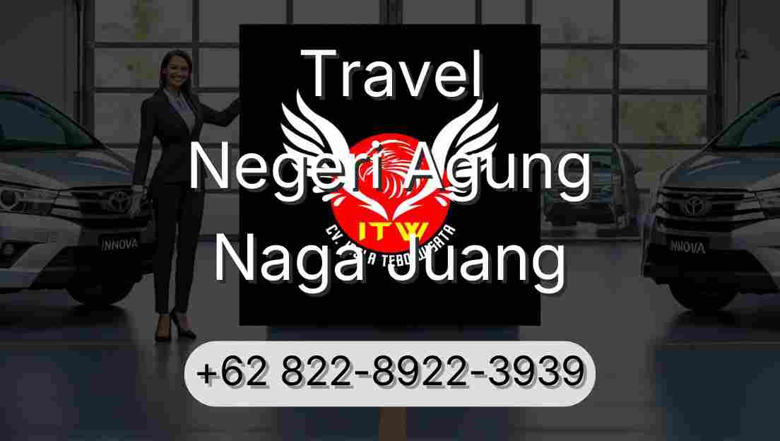 Travel Negeri Agung Naga Juang