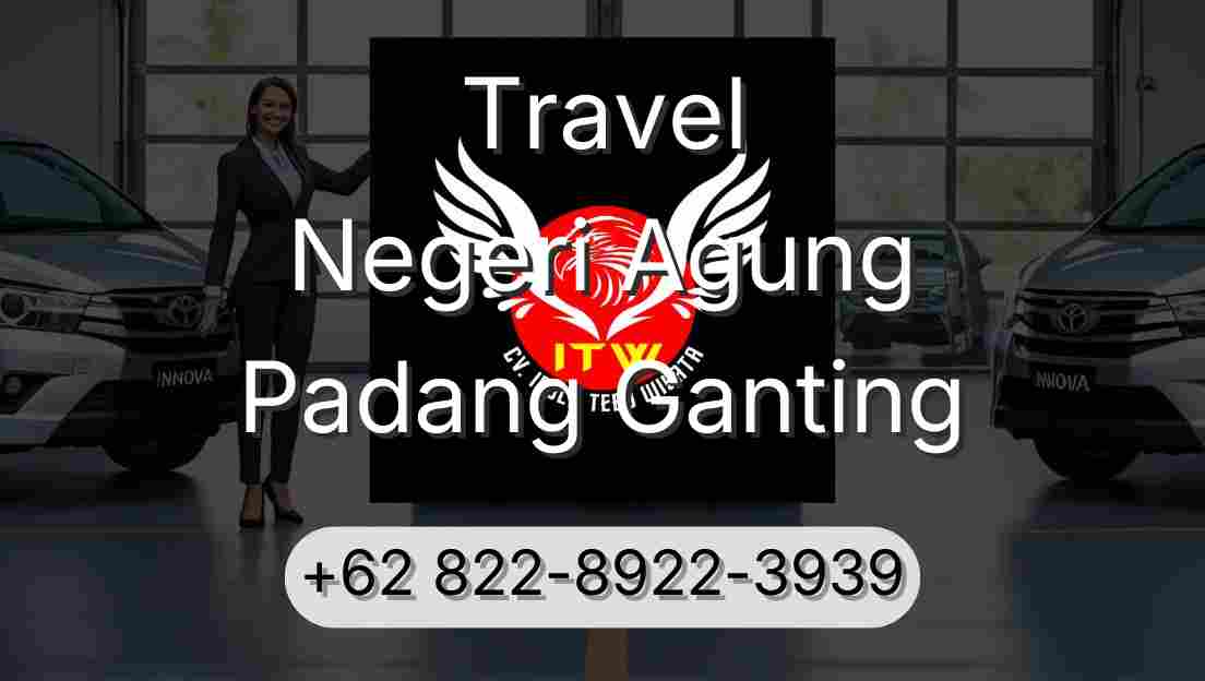 Travel Negeri Agung Padang Ganting