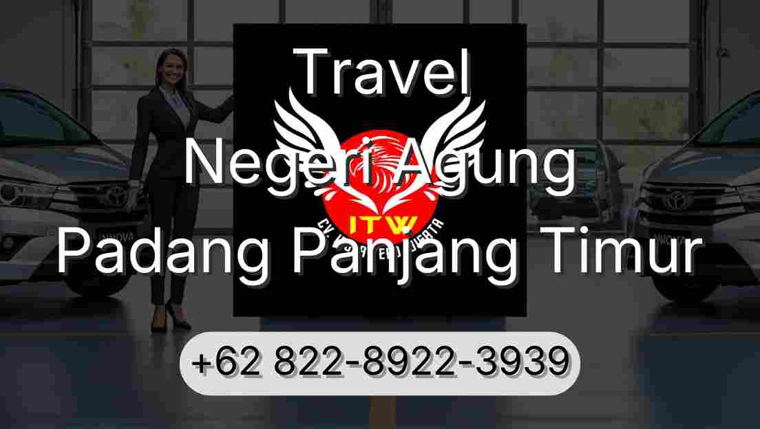 Travel Negeri Agung Padang Panjang Timur