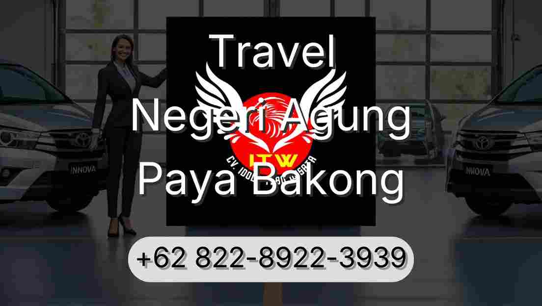 Travel Negeri Agung Paya Bakong
