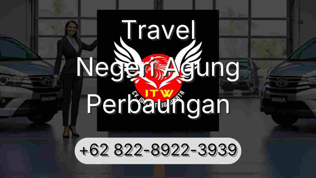 Travel Negeri Agung Perbaungan