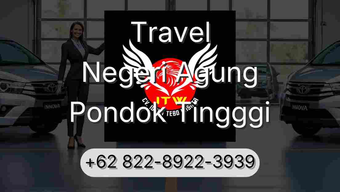 Travel Negeri Agung Pondok Tingggi