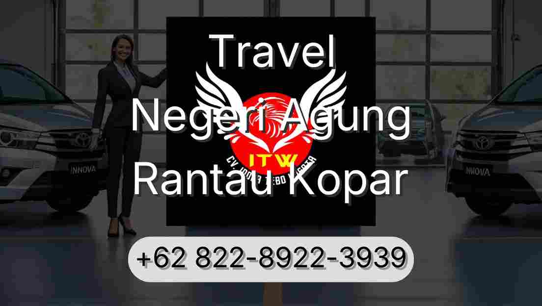 Travel Negeri Agung Rantau Kopar