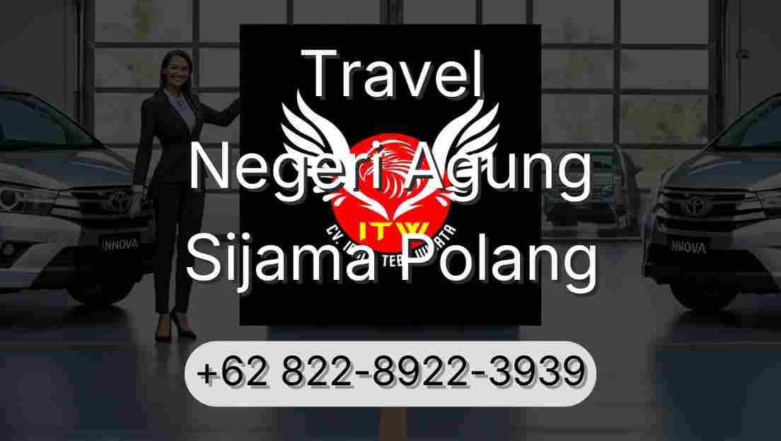 Travel Negeri Agung Sijama Polang