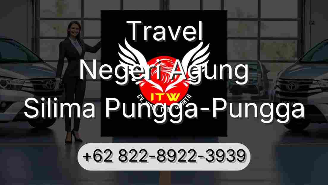 Travel Negeri Agung Silima Pungga-Pungga