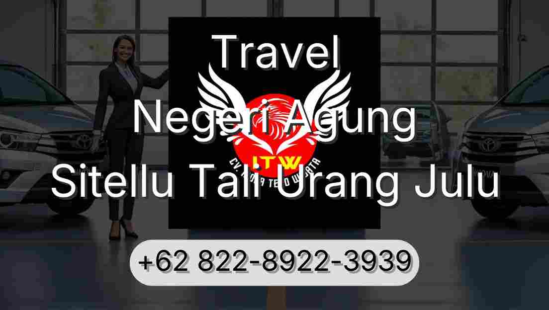 Travel Negeri Agung Sitellu Tali Urang Julu
