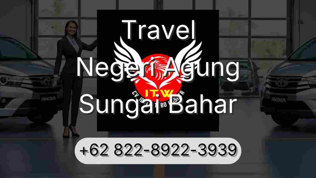 Travel Negeri Agung Sungai Bahar