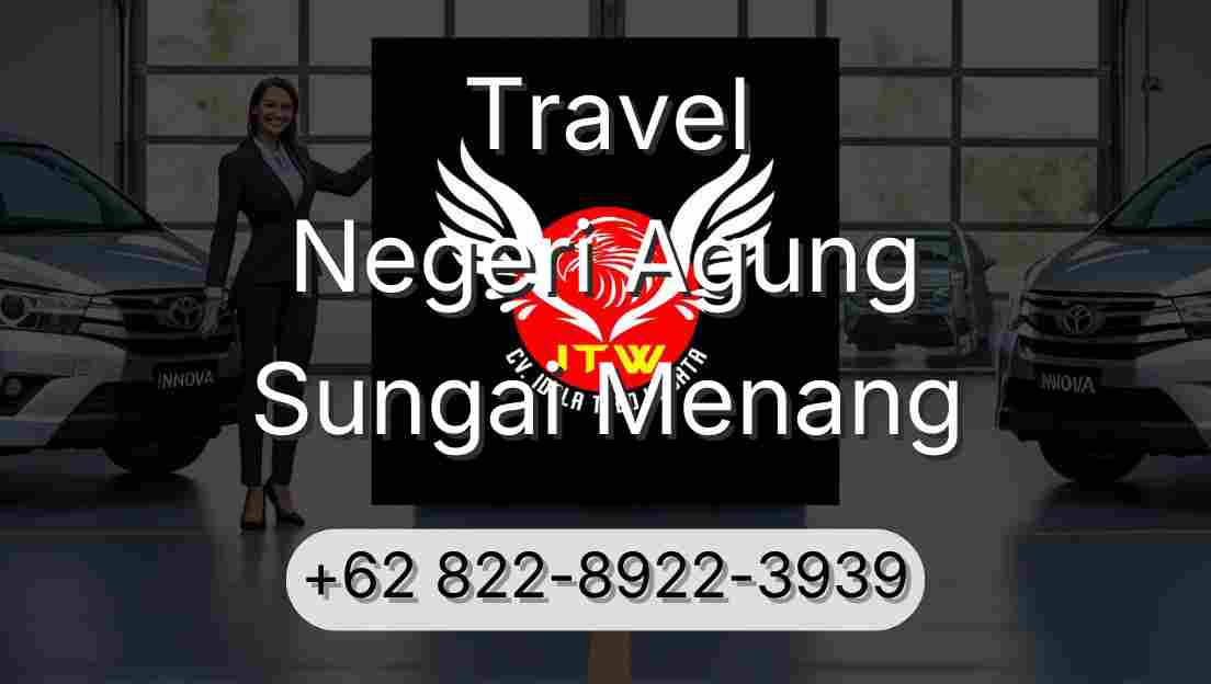 Travel Negeri Agung Sungai Menang