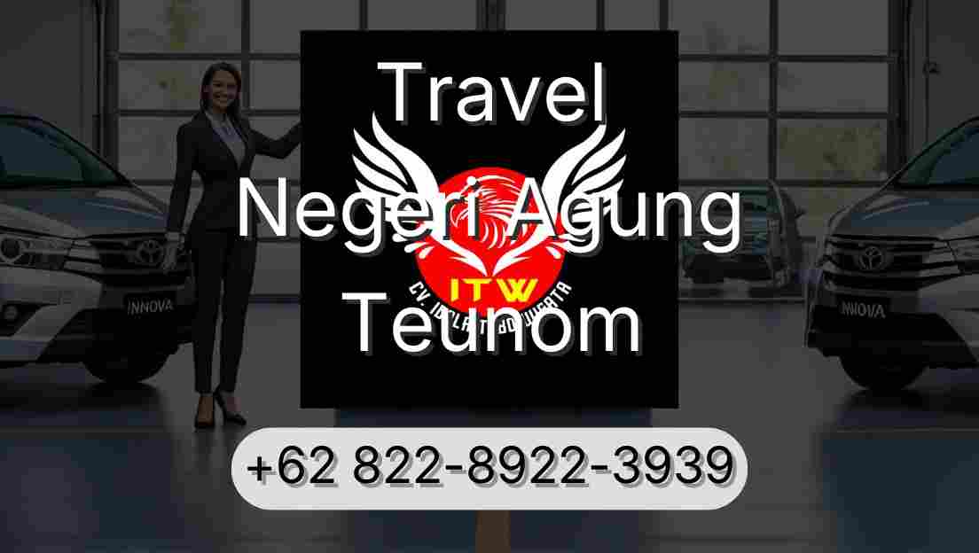 Travel Negeri Agung Teunom