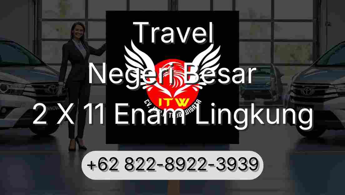 Travel Negeri Besar 2 X 11 Enam Lingkung