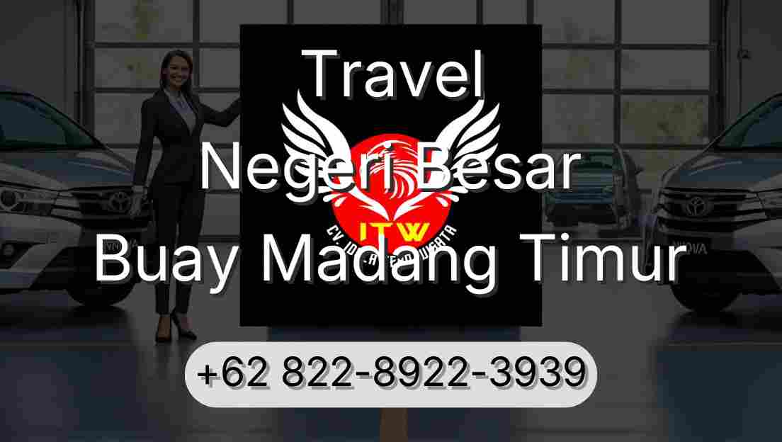 Travel Negeri Besar Buay Madang Timur