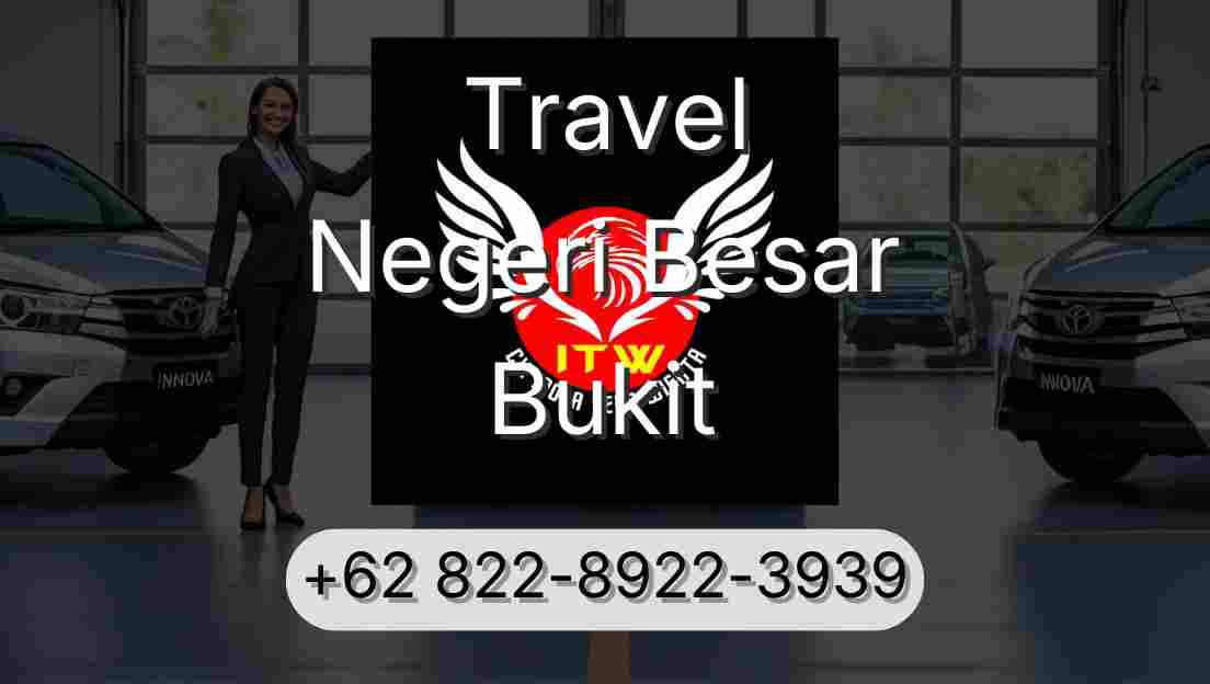 Travel Negeri Besar Bukit