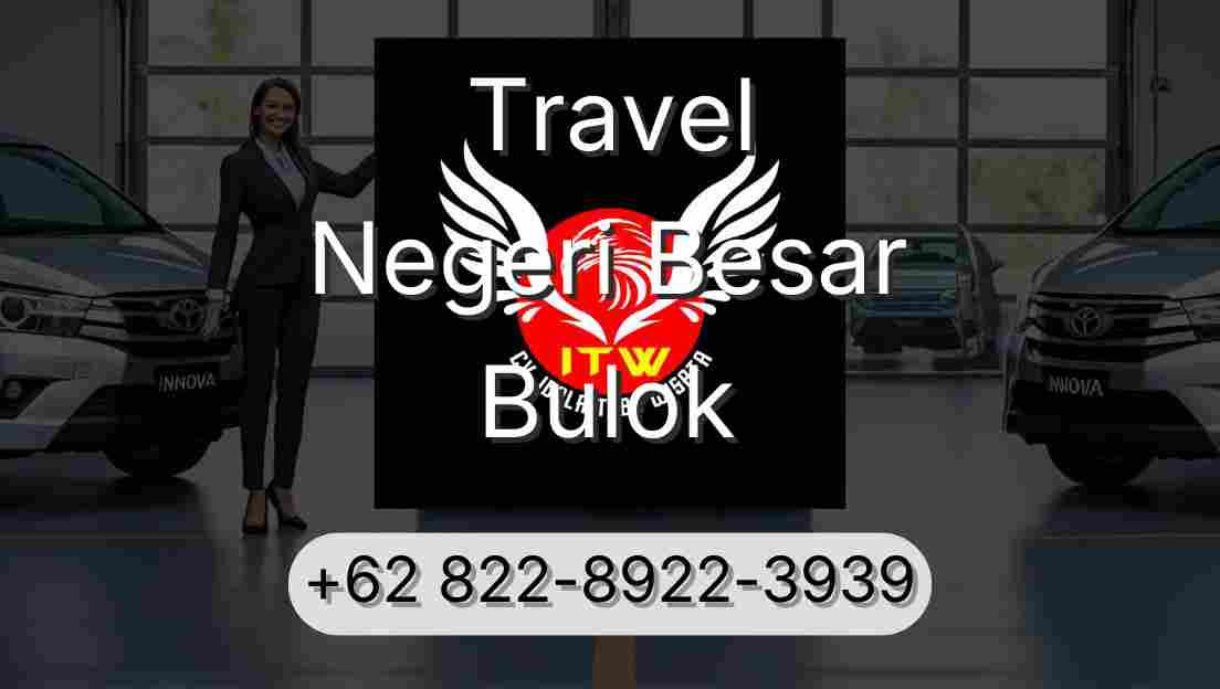 Travel Negeri Besar Bulok