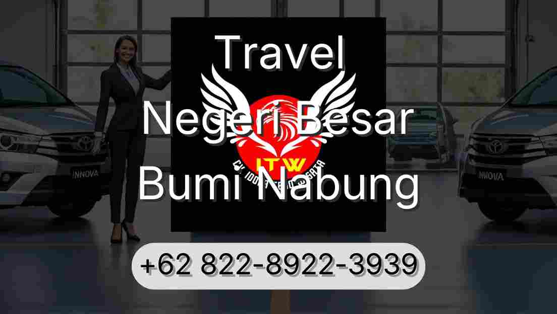 Travel Negeri Besar Bumi Nabung