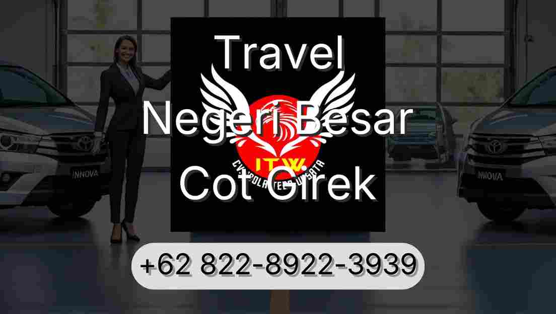 Travel Negeri Besar Cot Girek