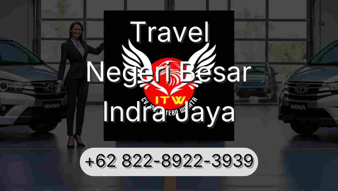Travel Negeri Besar Indra Jaya